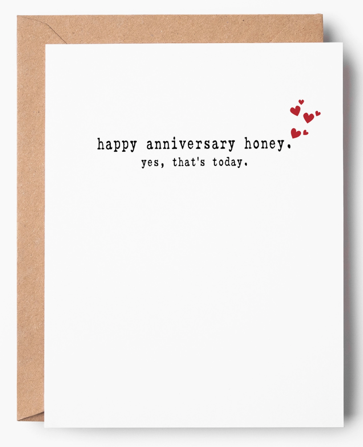 Happy Anniversary Honey. Yes, That's Today Card