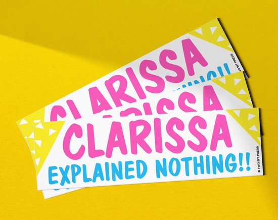 Clarissa Explained Nothing Bumper Sticker