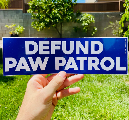 Defund Paw Patrol Bumper Sticker