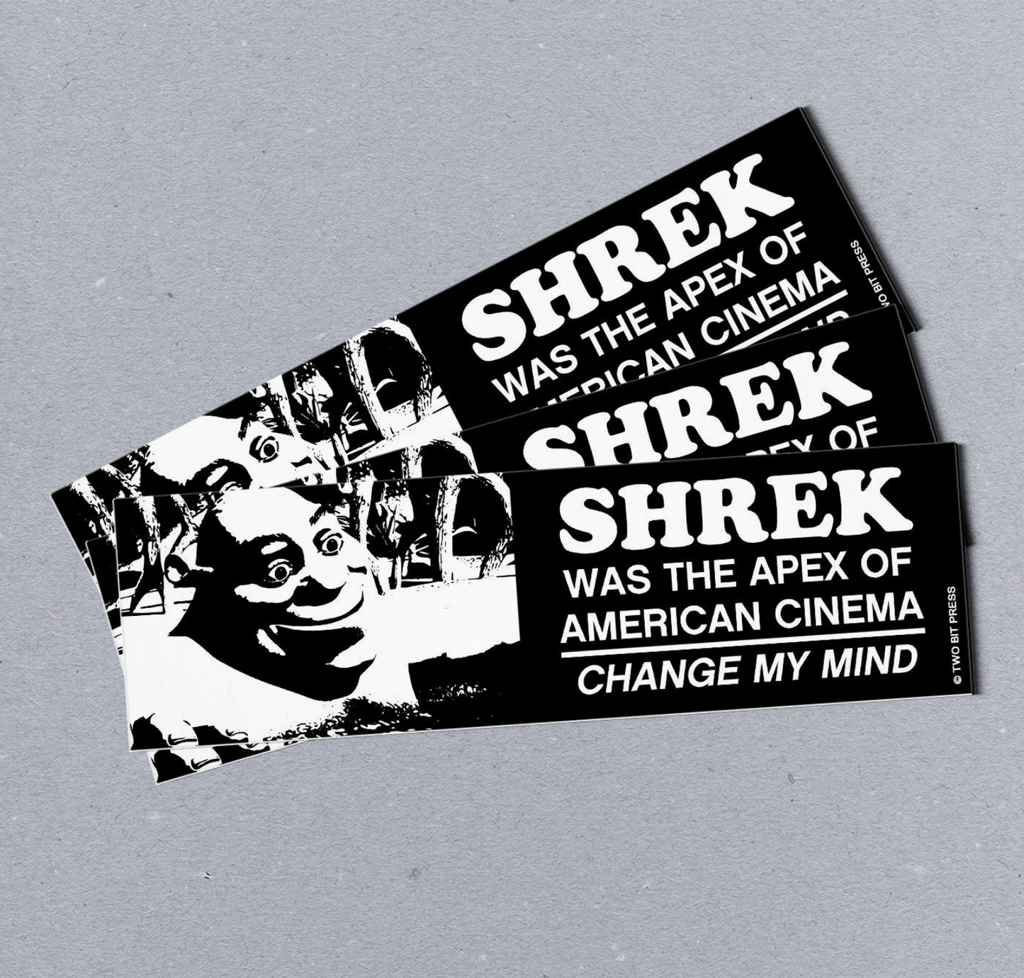 Shrek Was The Apex Of American Cinema Change My Mind Bumper Sticker