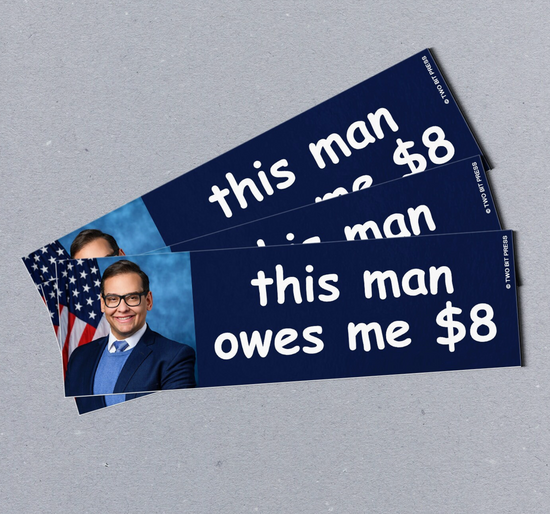 This Man Owes Me $8 Bumper Sticker