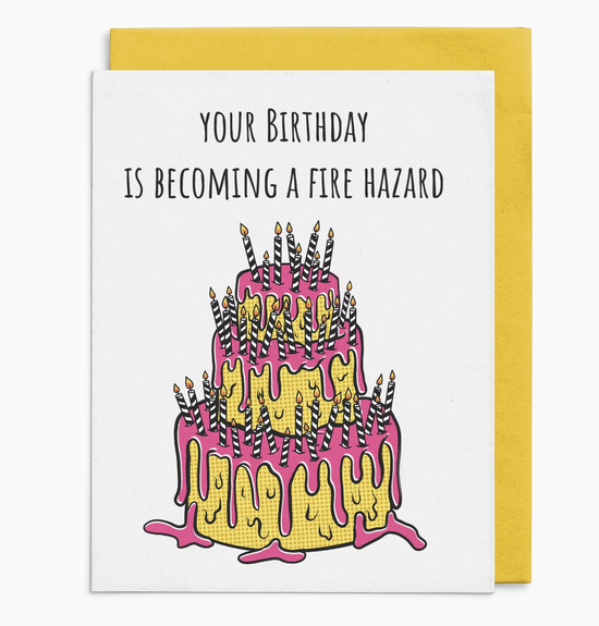 Your Birthday Is Becoming A Fire Hazard Card