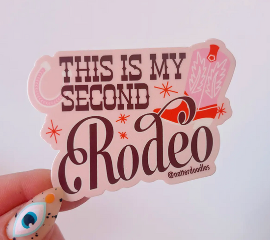 This Is My Second Rodeo Sticker