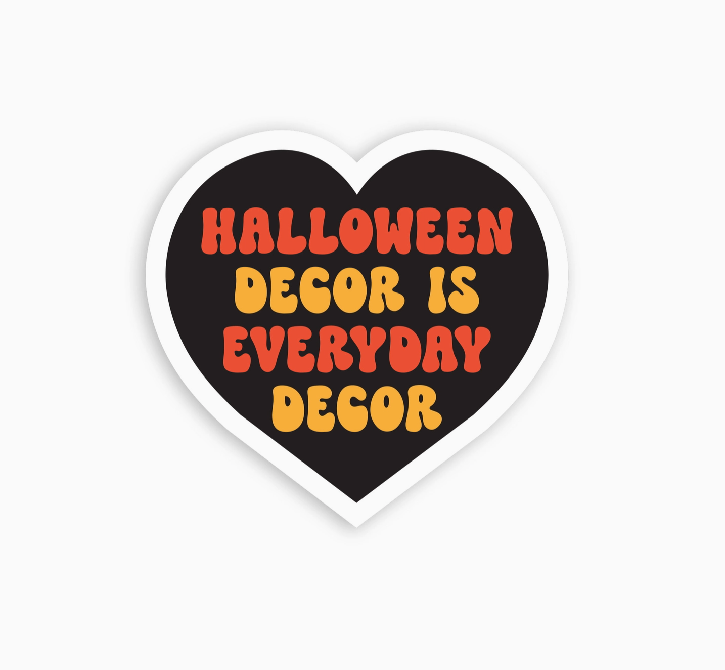 Halloween Decor Is Everyday Decor Mini Sticker