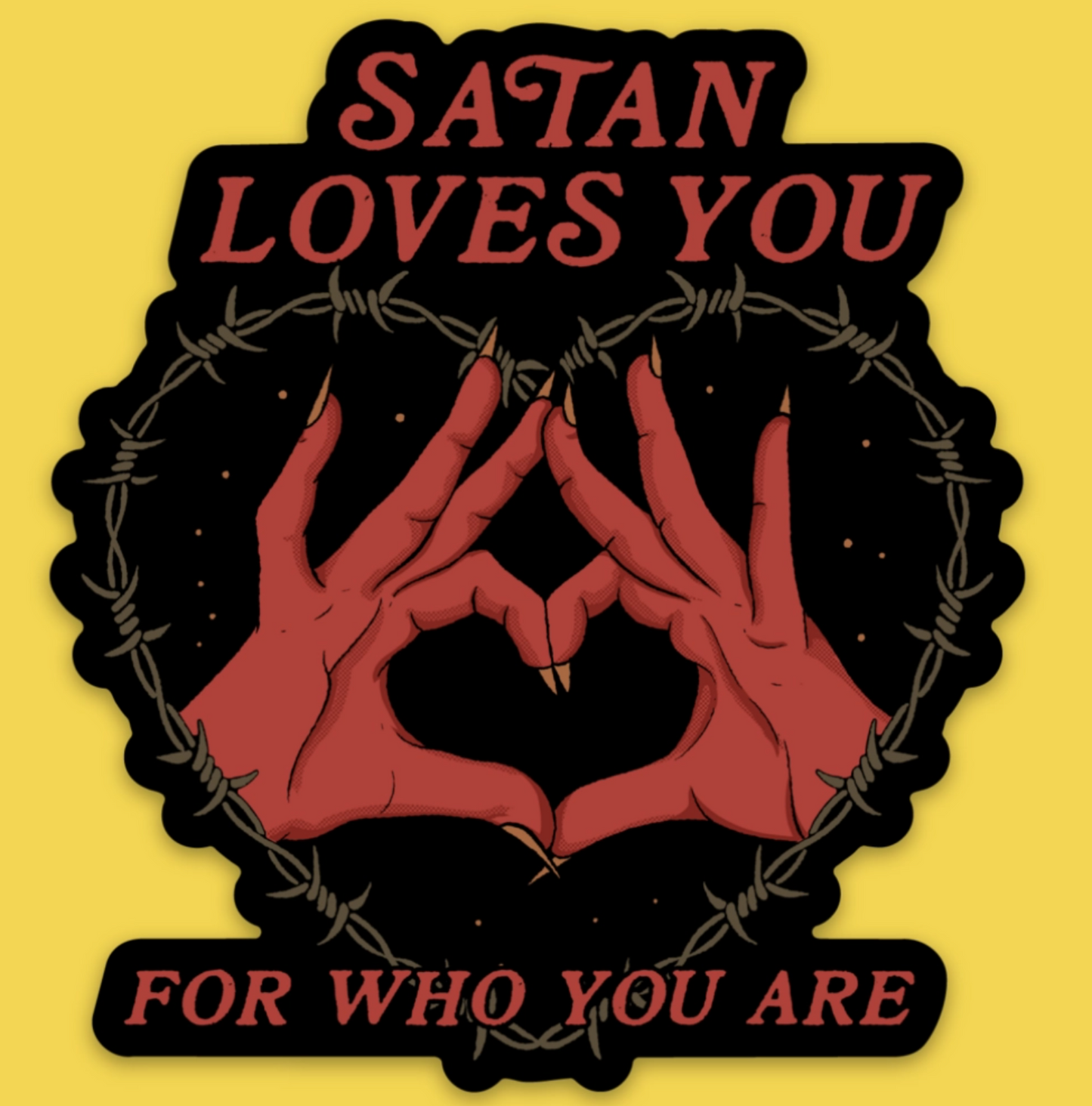 Satan Loves You For Who You Are Sticker