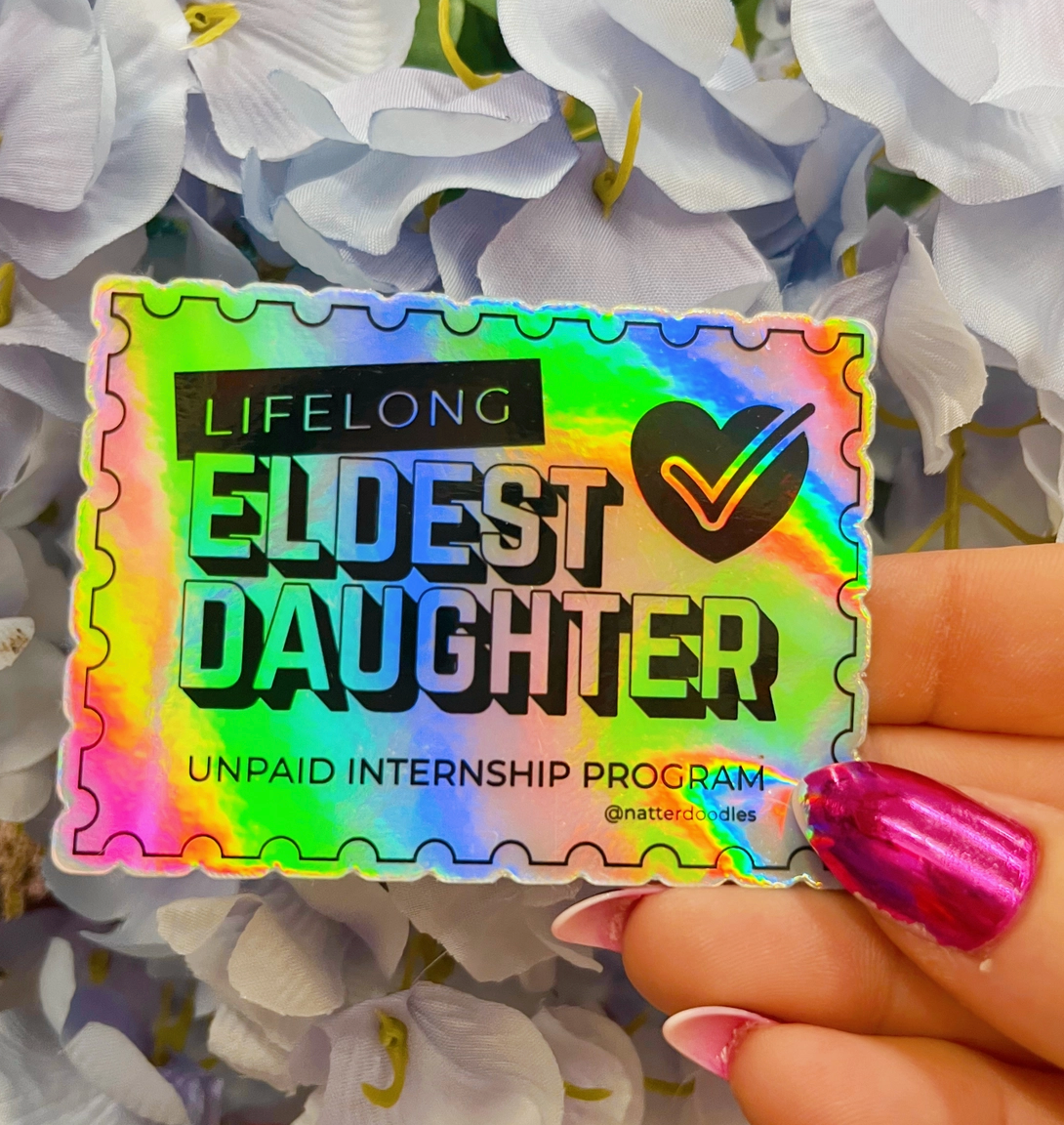 Eldest Daughter Unpaid Internship Program Holographic Sticker