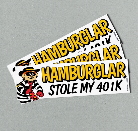 Hamburglar Stole My 401k Bumper Sticker