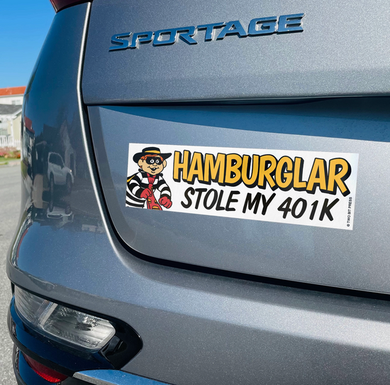 Hamburglar Stole My 401k Bumper Sticker