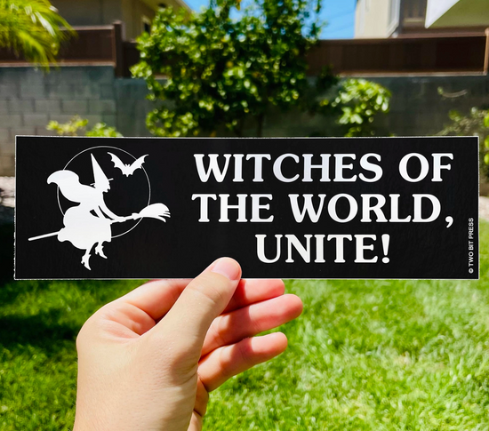 Witches Of The World, Unite! Bumper Sticker