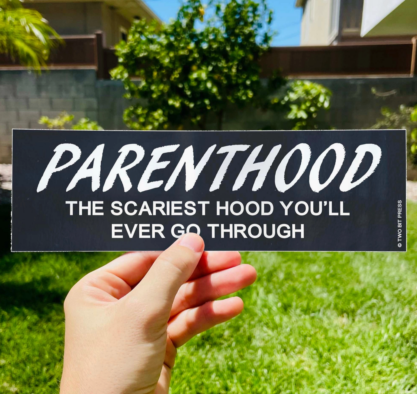 Parenthood The Scariest Hood You'll Ever Go Through Bumper Sticker