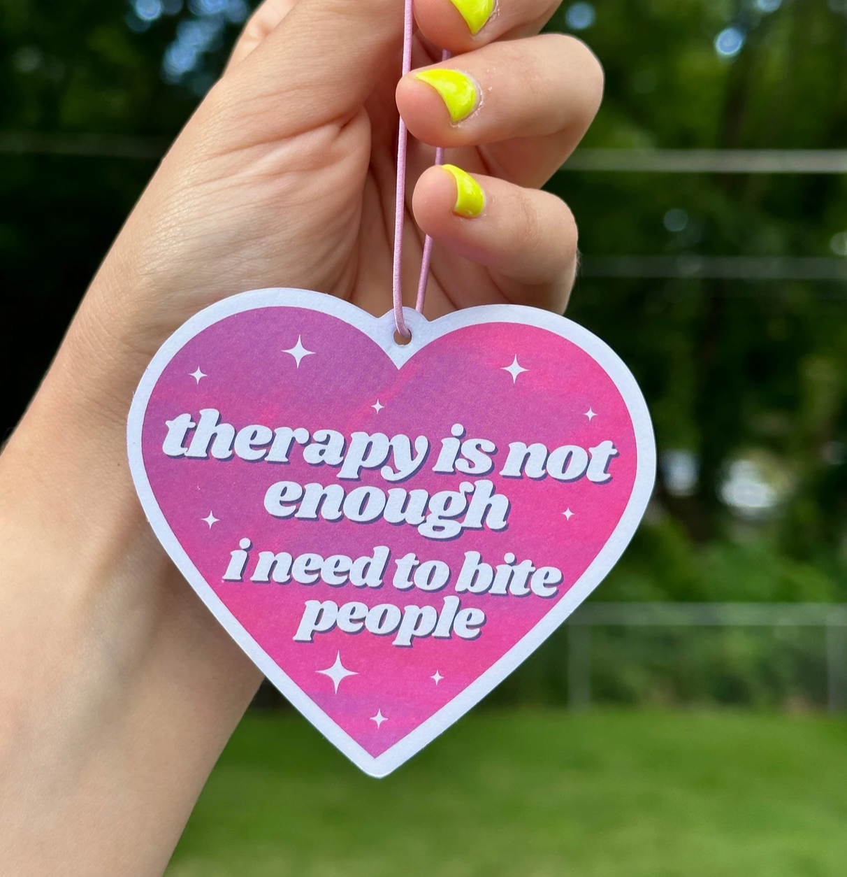 Therapy Is Not Enough I Need To Bite People Air Freshener