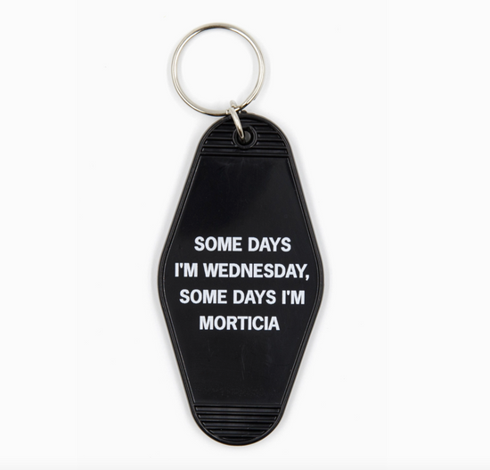 Some Days I'm Wednesday, Some Days I'm Morticia Motel Style Keychain