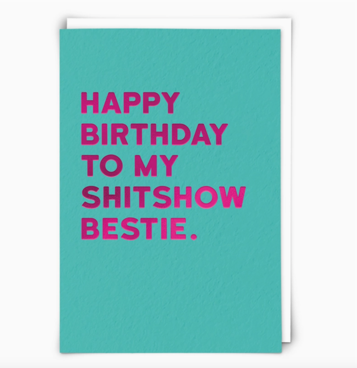 Happy Birthday TO My Shitshow Bestie Card