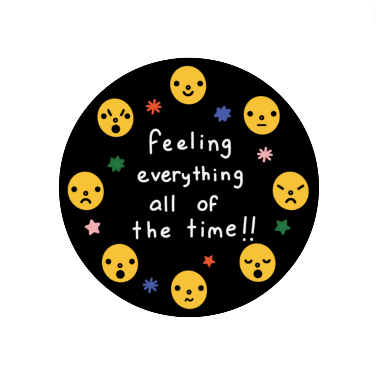 Feeling Everything All Of The Time Sticker