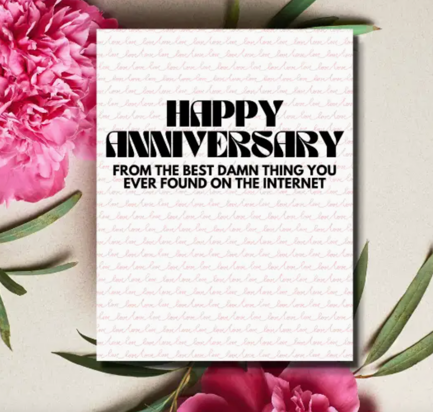 Happy Anniversary From The Best Damn Thing You Ever Found On The Internet Card