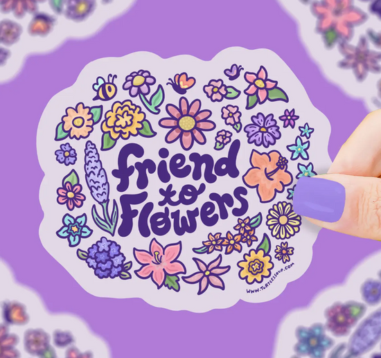 Friend To Flowers Sticker