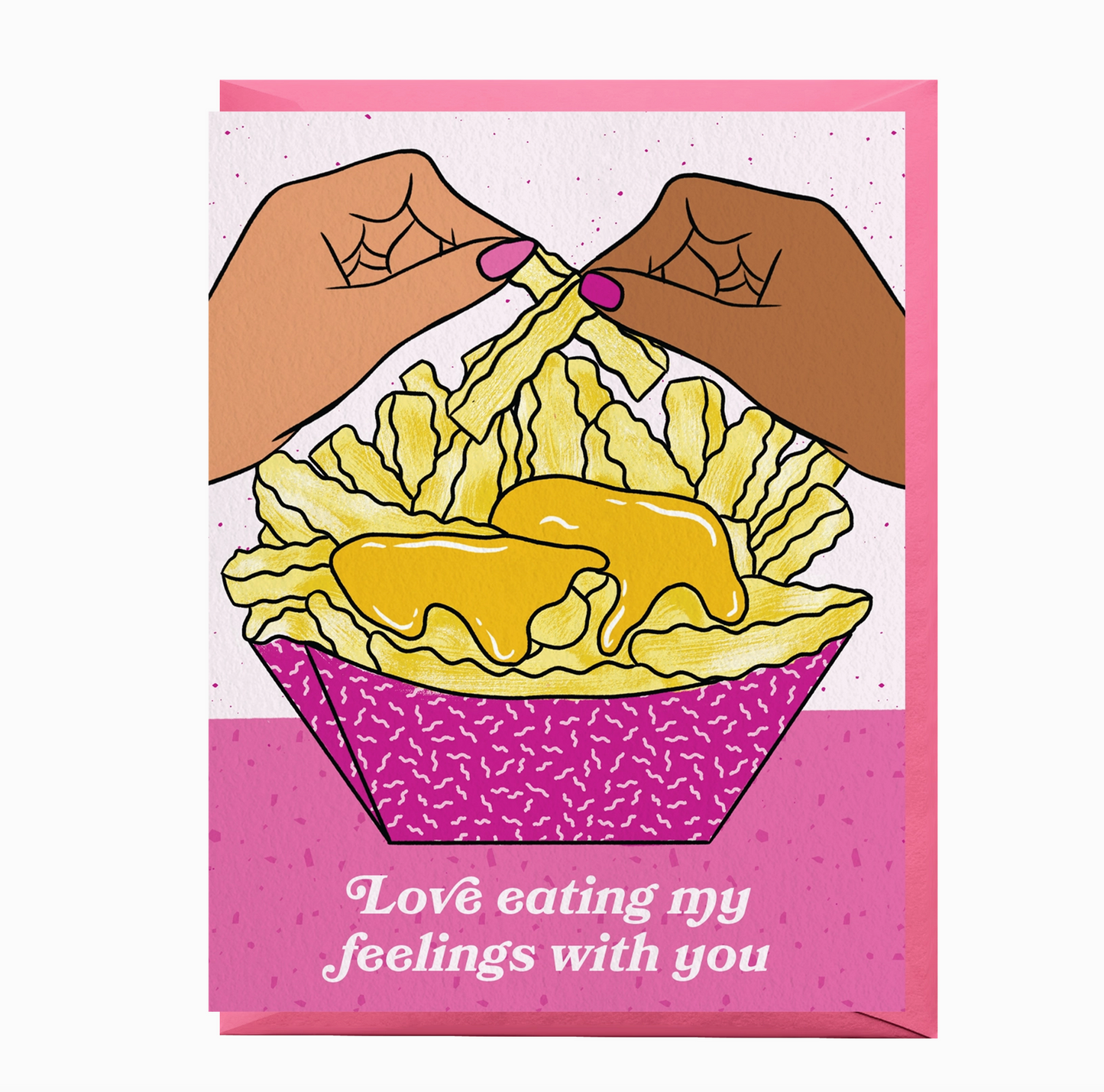 Love Eating My Feelings With You Card