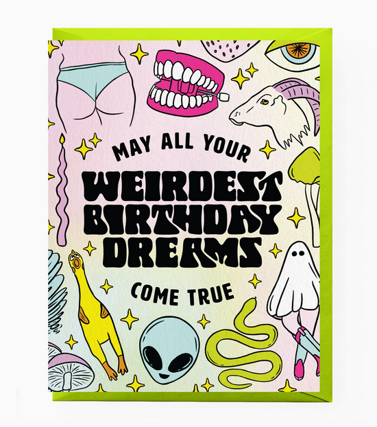 May All Your Weirdest Birthday Dreams Come True Card