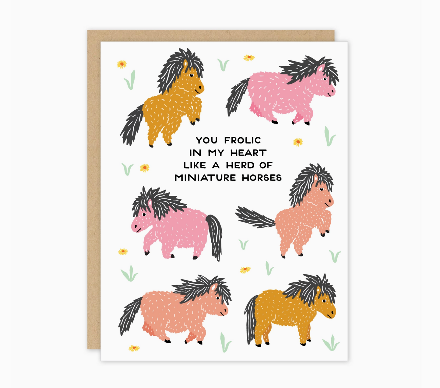 You Frolic In My Heart Like A Herd Of Miniature Horses Card