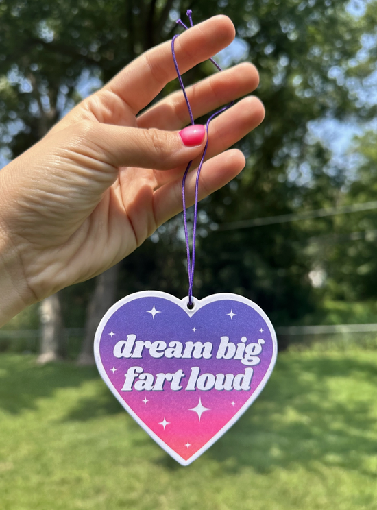 Dream  Big Fart Loud Air Freshener