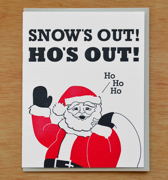 Snow's Out Ho's Out Card