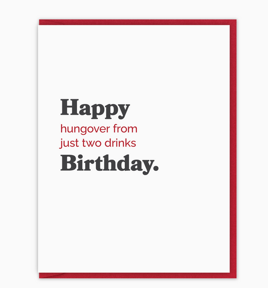 Happy Hungover From Just Two Drinks Birthday Card