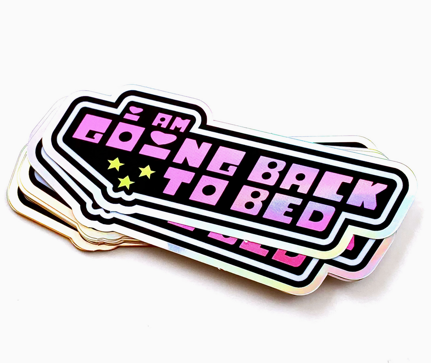 I Am Going Back To Bed Holographic Sticker