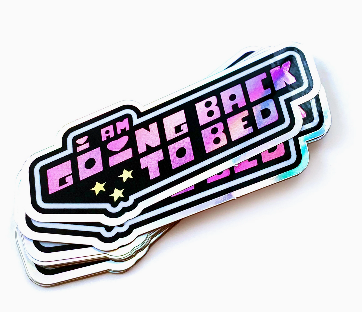 I Am Going Back To Bed Holographic Sticker