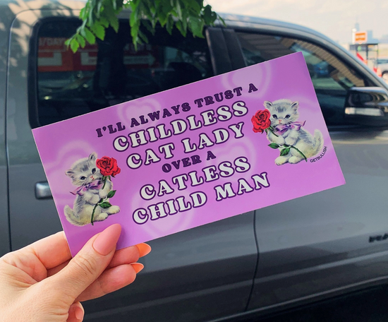 Childless Cat Lady Over A Catless Child Man Bumper Sticker