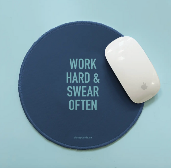 Work Hard & Swear Often Mousepad