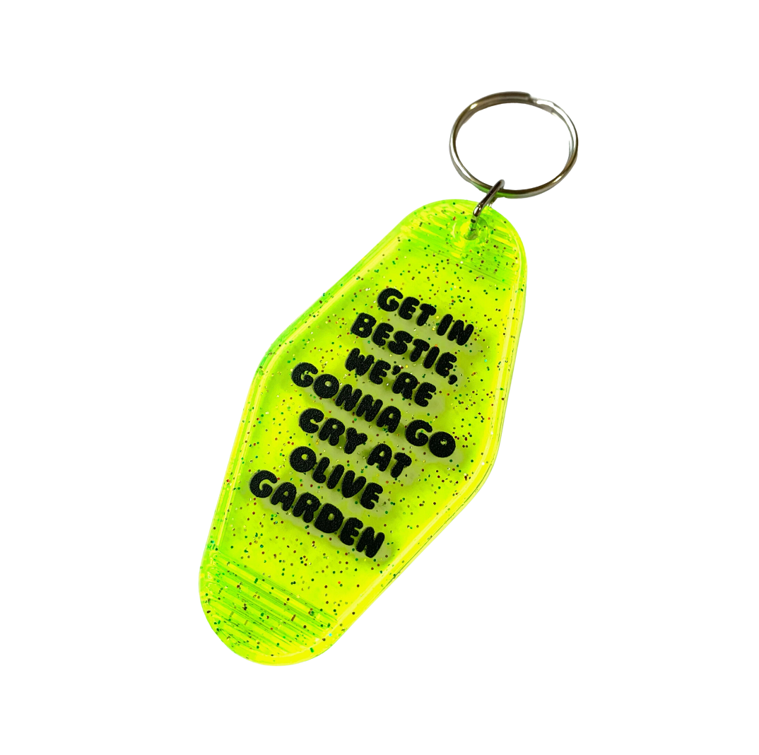 Get In Bestie, We're Gonna Go Cry At Olive Garden Motel Style Keychain