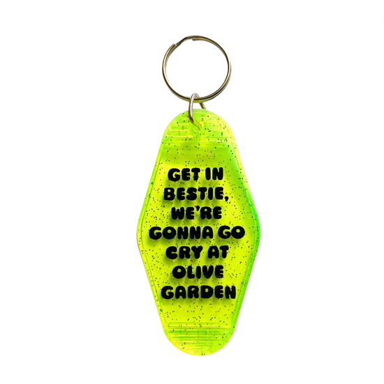 Get In Bestie, We're Gonna Go Cry At Olive Garden Motel Style Keychain