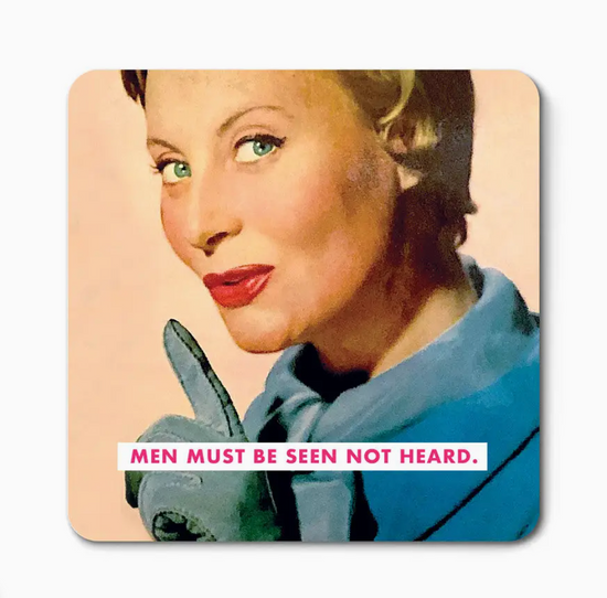 Men Must Be Seen Not Heard Magnet