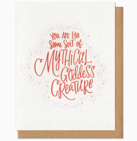 You Are Like Some Sort Of Mythical Goddess Creature Card