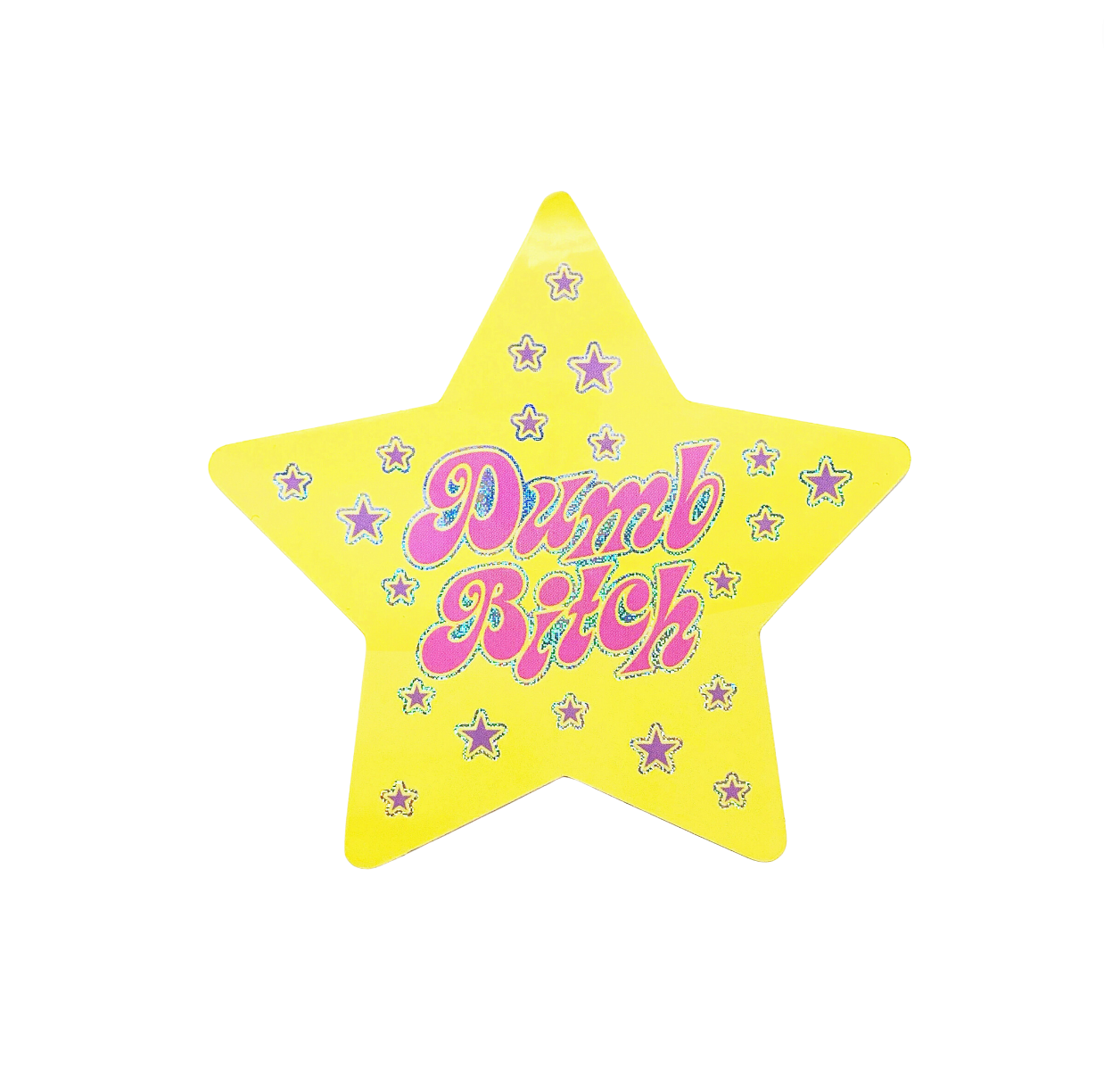 Dumb Bitch Glitter Sticker