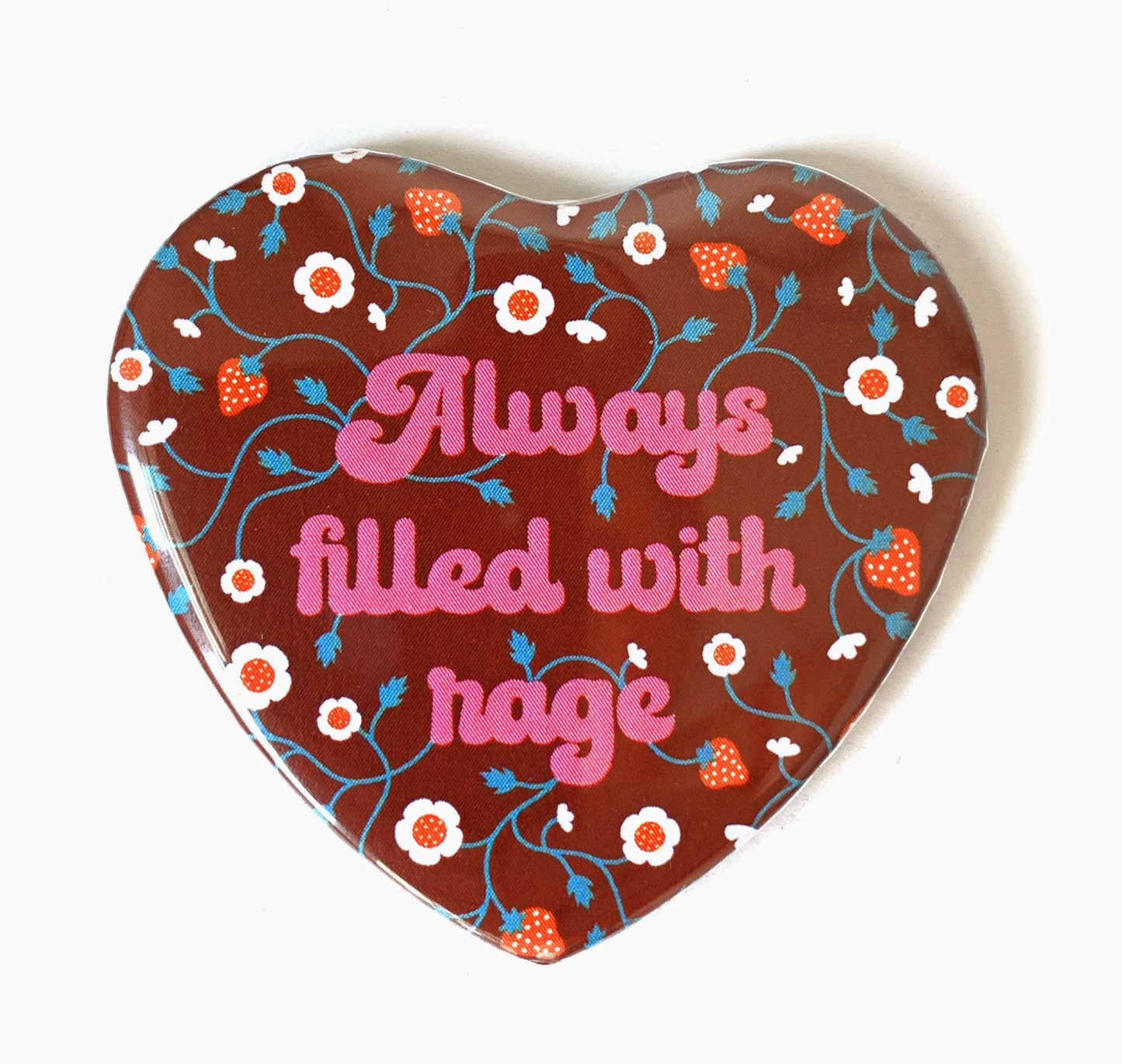 Always Filled With Rage Heart Shaped Magnet