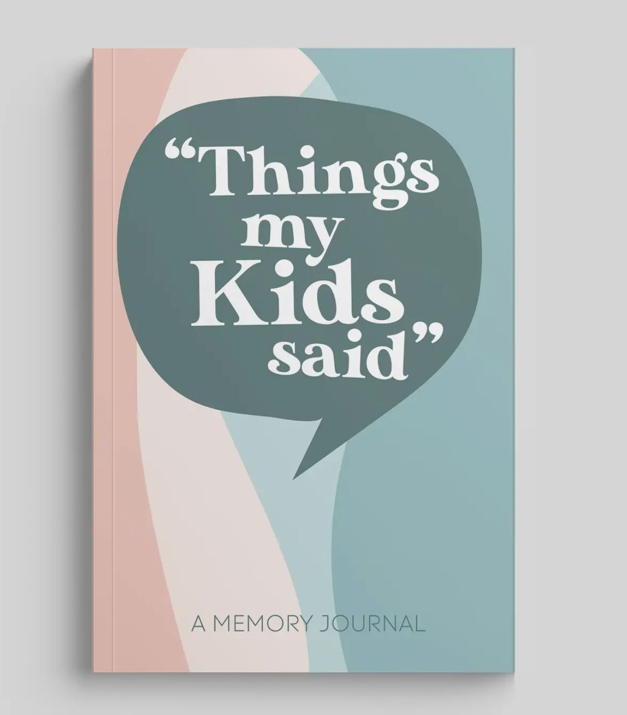 Things My Kids Said - Parent Memory Journal