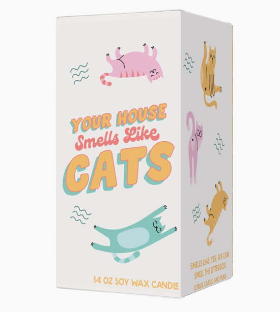 Your House Smells Like Cats - 14 ounces