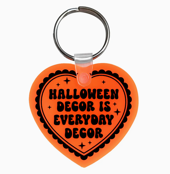 Halloween Decor Is Everyday Decor Keychain