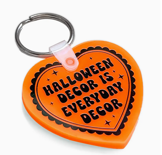 Halloween Decor Is Everyday Decor Keychain