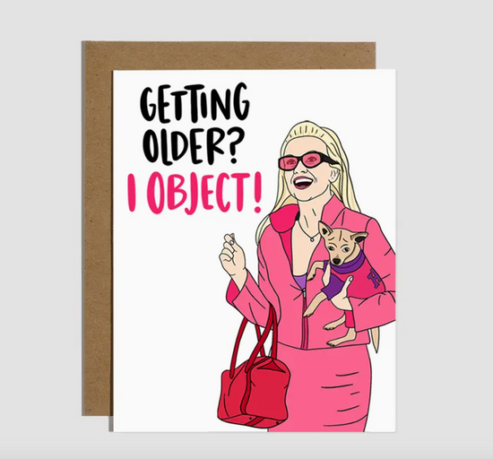 Getting Older? I Object! Card