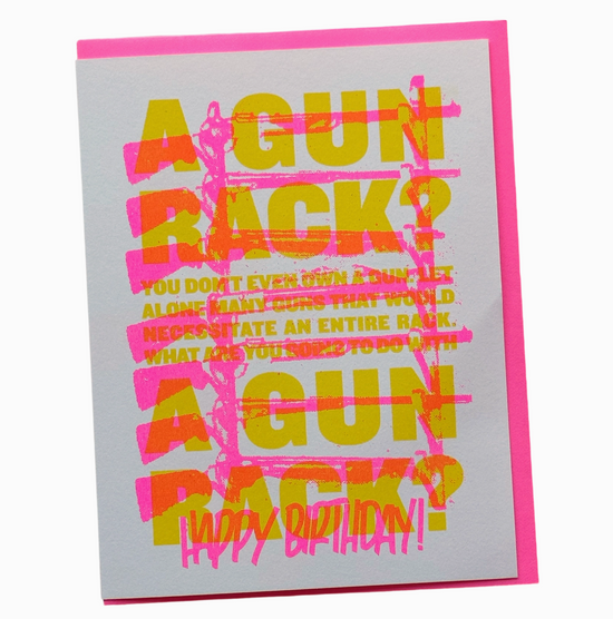 A Gun Rack? Birthday Card