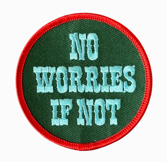 No Worries If Not Patch