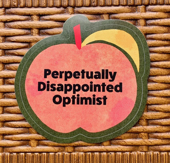 Perpetually Disappointed Optimist Sticker