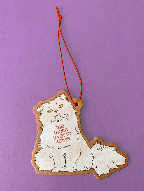 The Worst Is Yet To Come-Fluffy Cat Air Freshener