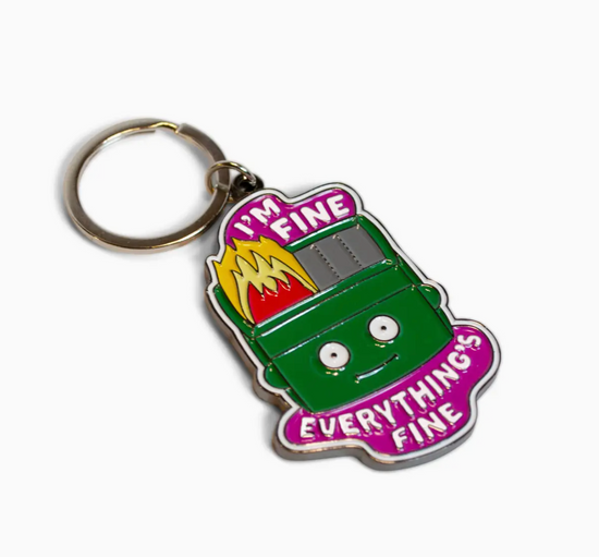 I'm Fine Everything's Fine Keychain