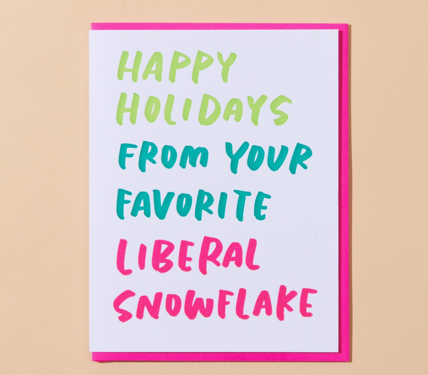 Happy Holidays From Your Favorite Liberal Snowflake Card