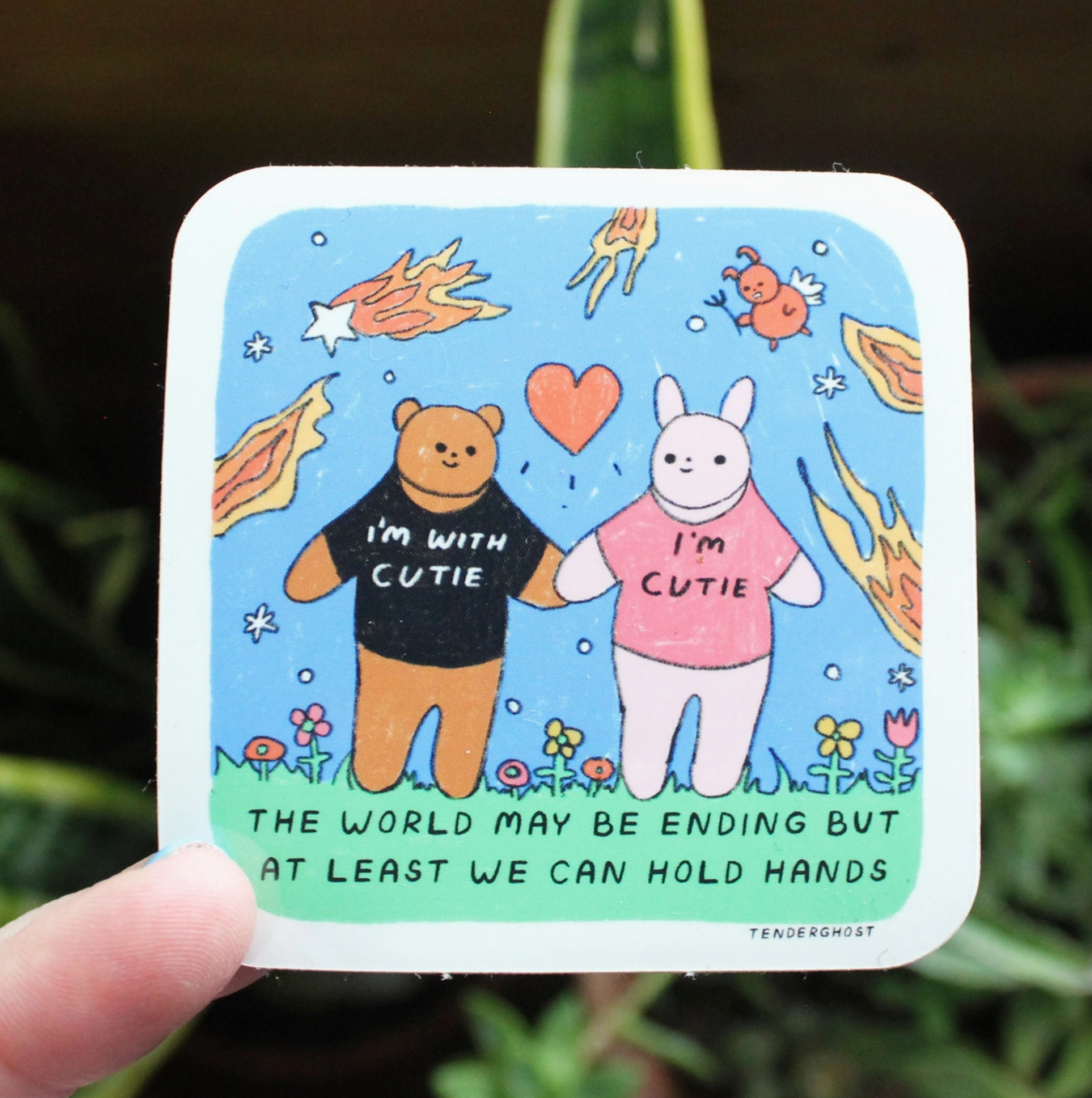 The World May Be Ending But At Least We Can Hold Hands Sticker