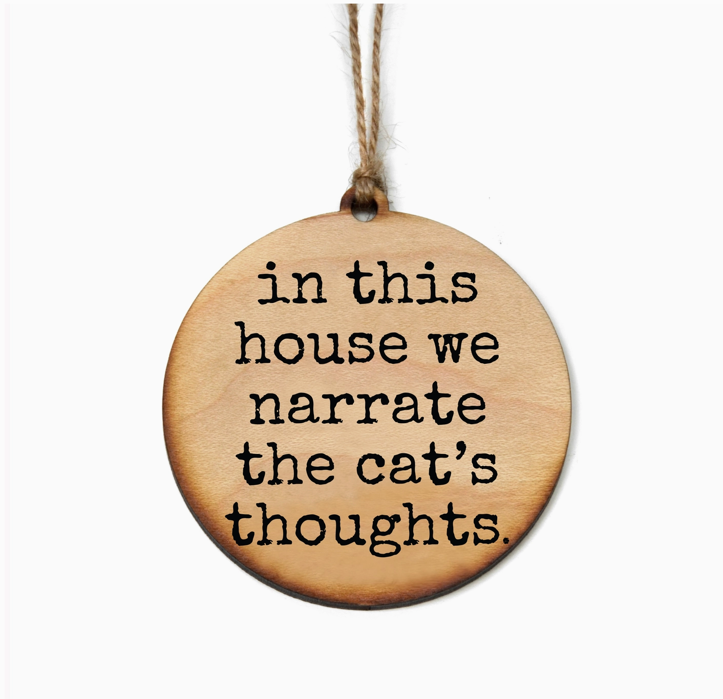 In This House We Narrate The Cat's Thoughts Ornament