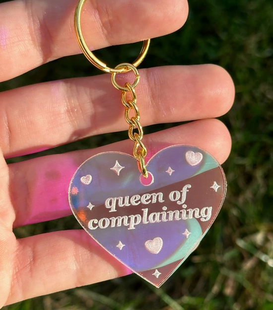 Queen of Complaining Iridescent Acrylic Keychain